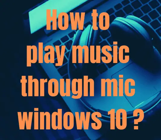how to play music through mic windows 10