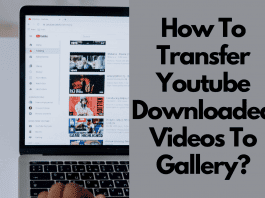 How To Transfer Youtube Downloaded Videos To Gallery