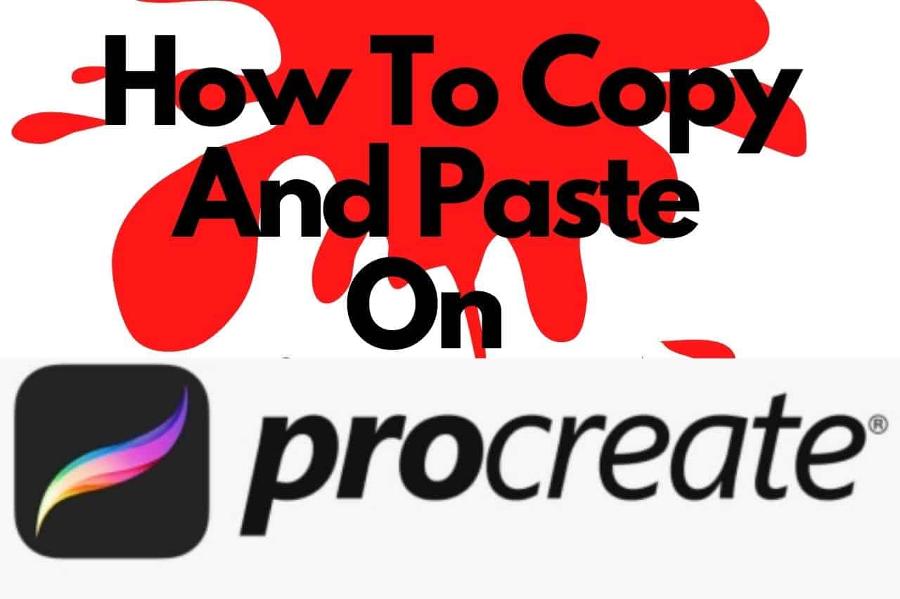 how-to-copy-and-paste-on-procreate-step-by-step-guide
