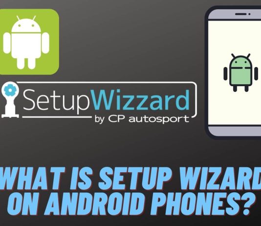 what is setup wizard on android phones