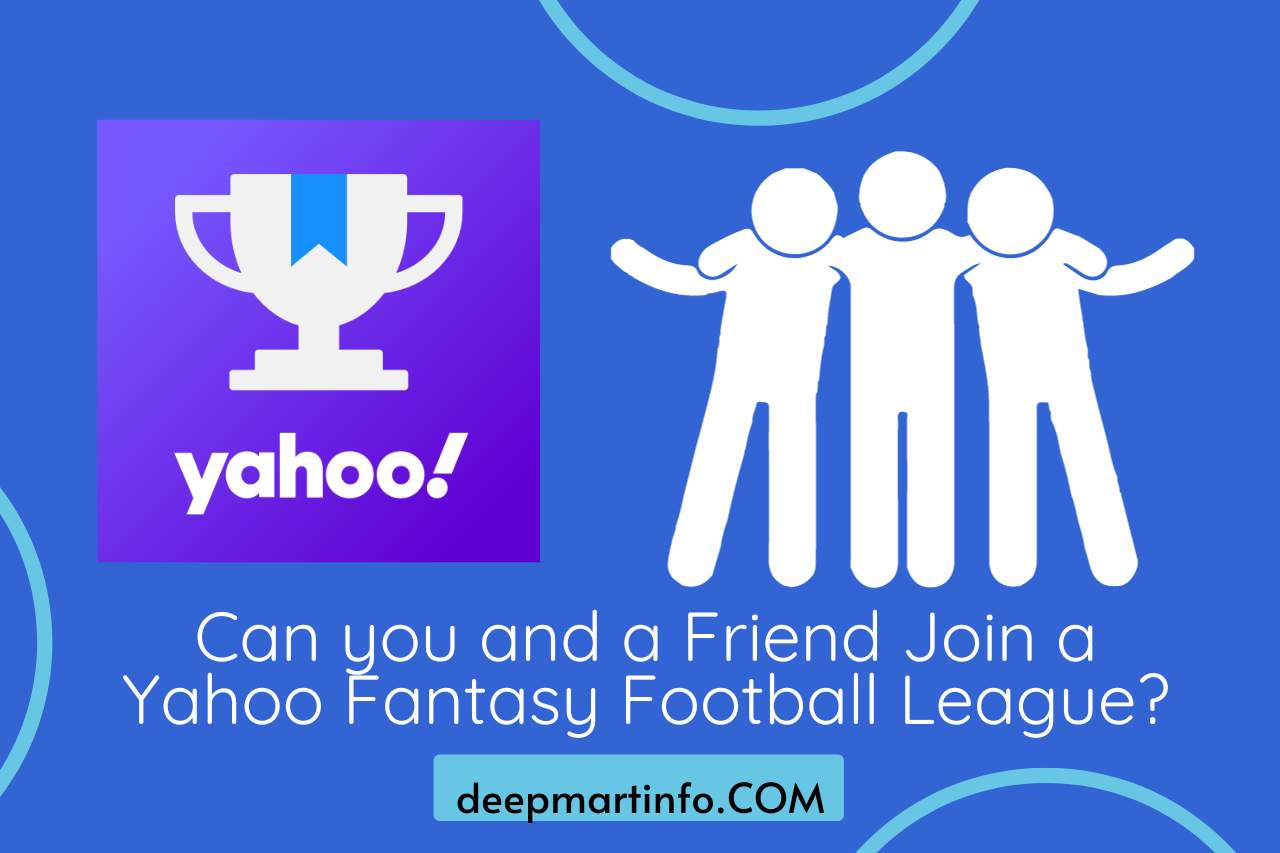 Can you and a Friend Join a Yahoo Fantasy Football League