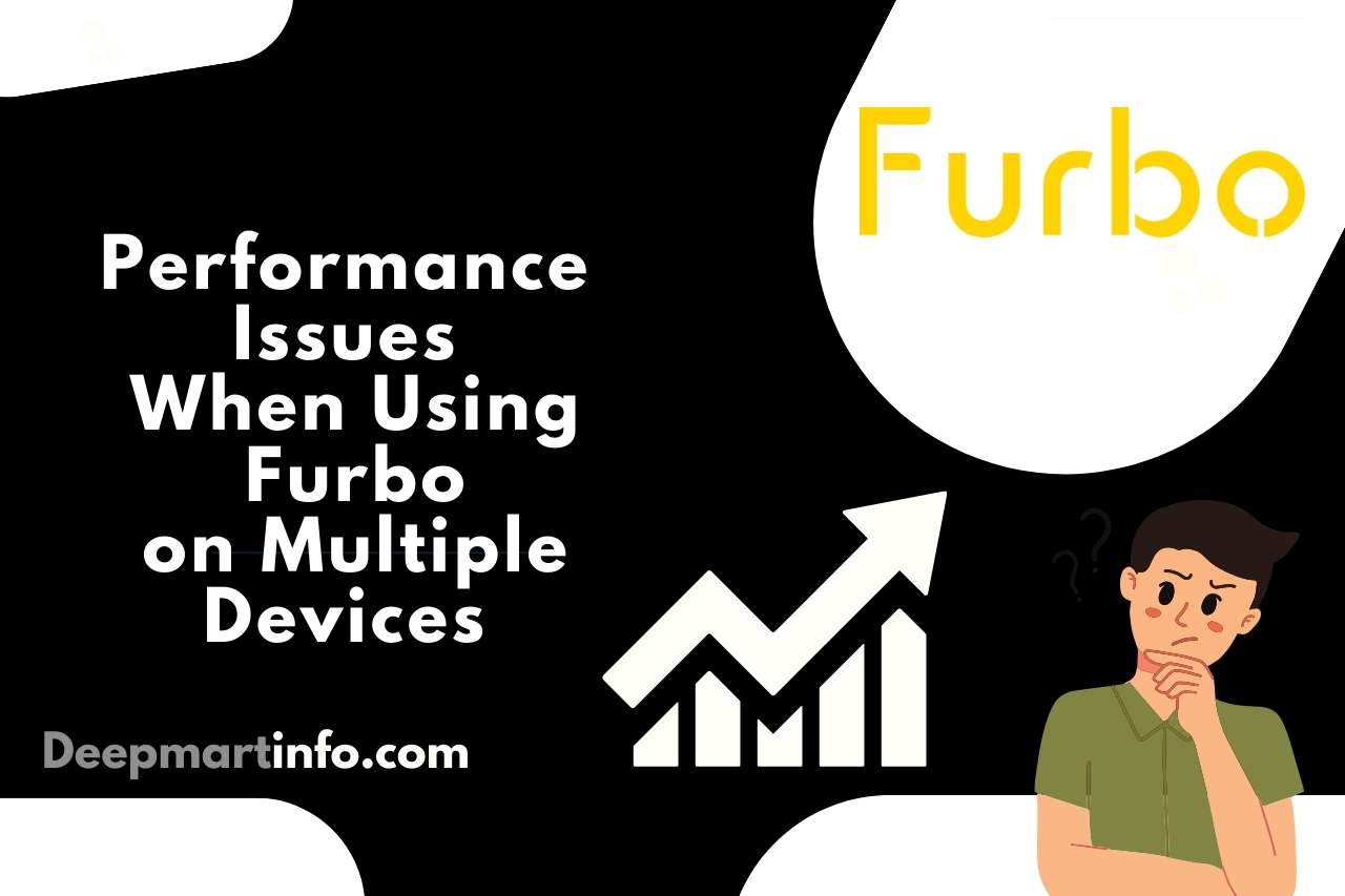 Performance Issues When Using Furbo on Multiple Devices